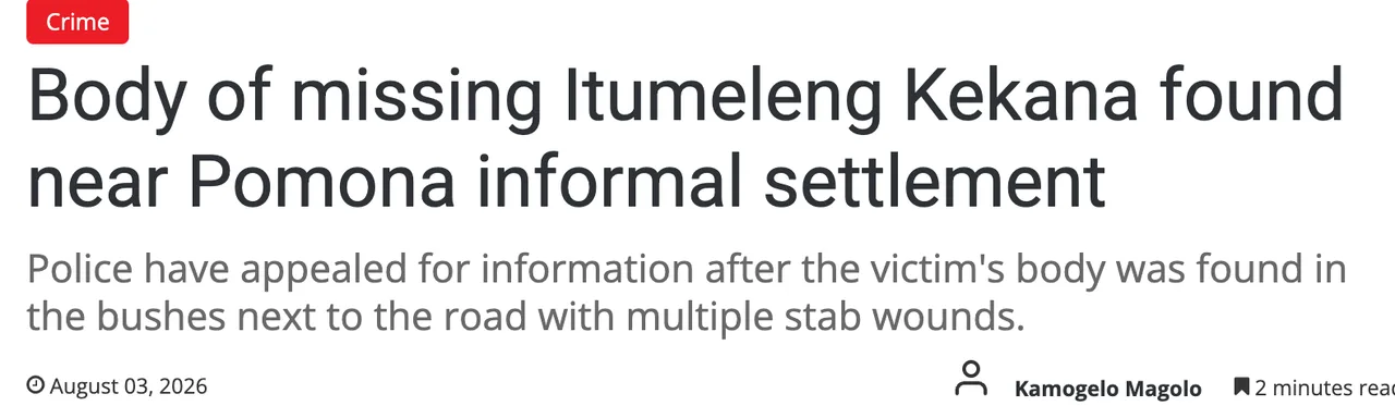 Screenshot of the Citizen headline of 3 August 2026: "Body of missing Itumeleng Kekana found near Pomona informal settlement", dated August 03, 2026